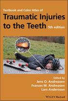 Couverture du livre « Textbook and Color Atlas of Traumatic Injuries to the Teeth » de Lars Andersson et Jens O. Andreasen et Frances M. Andreasen aux éditions Epagine
