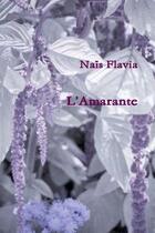 Couverture du livre « L'Amarante » de Naïs Flavia aux éditions Lulu