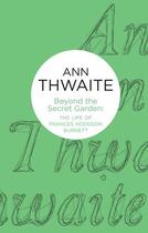 Couverture du livre « Beyond the Secret Garden » de Thwaite Ann aux éditions Pan Macmillan