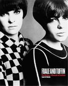 Couverture du livre « Foale and tuffin the sixties. a decade in fashion » de Webb Iain aux éditions Acc Art Books