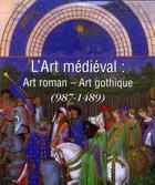 Couverture du livre « L'art médieval ; art roman - art gothique (987-1489) » de Pierre Ballouhey aux éditions Parkstone International