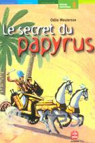 Couverture du livre « Le secret du papyrus » de Weulersse-O aux éditions Le Livre De Poche Jeunesse