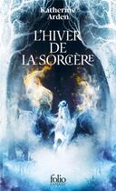 Couverture du livre « L'Hiver de la Sorcière » de Katherine Arden aux éditions Folio