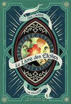 Couverture du livre « Le livre des étoiles : Intégrale Tomes 1 à 3 » de Erik L'Homme aux éditions Gallimard-jeunesse