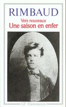 Couverture du livre « Litterature et civilisation - t02 - une saison en enfer - les deserts de l'amour, proses evangelique » de Arthur Rimbaud aux éditions Flammarion