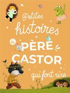 Couverture du livre « Petites histoires du Père Castor qui font rire » de  aux éditions Pere Castor