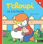 Couverture du livre « T'choupi va à la ferme » de Thierry Courtin aux éditions Nathan