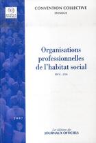 Couverture du livre « Organisations professionnelles de l'habitat social » de  aux éditions Direction Des Journaux Officiels