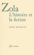 Couverture du livre « Zola, l'histoire et la fiction » de Henri Mitterand aux éditions Puf