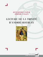 Couverture du livre « Lecture de la trinité d'Andrei Roublev » de Jean-Marie Floch et Jerome Collin aux éditions Puf