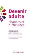 Couverture du livre « Devenir adulte ; chances et difficultés » de Marie Rose Moro aux éditions Armand Colin