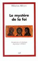 Couverture du livre « Le mystère de la foi » de Hilarion Alfeyev aux éditions Cerf