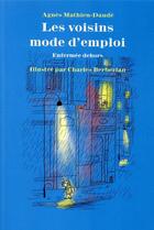 Couverture du livre « Les voisins mode d'emploi ; enfermée dehors » de Agnes Mathieu-Daude et Charles Berberian aux éditions Ecole Des Loisirs
