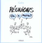 Couverture du livre « Reunions, y'en a marre !!! » de Gabs aux éditions Eyrolles