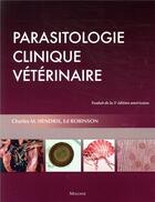 Couverture du livre « Parasitologie clinique veterinaire » de Hendrix C. aux éditions Maloine