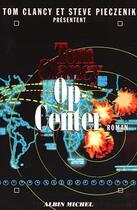 Couverture du livre « Op-center Tome 1 » de Tom Clancy et Steve Pieczenik aux éditions Albin Michel