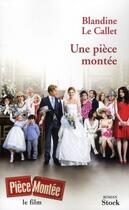 Couverture du livre « Une pièce montée » de Le Callet-B aux éditions Stock