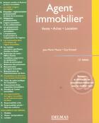 Couverture du livre « Agent immobilier : vente, achat, location (12e édition) » de Jean-Marie Moyse et Guy Amoyel aux éditions Delmas