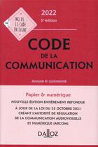Couverture du livre « Code de la communication, commenté (édition 2022) » de  aux éditions Dalloz