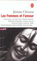 Couverture du livre « Les femmes et l'amour » de Clement-J aux éditions Le Livre De Poche