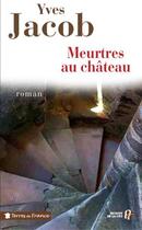 Couverture du livre « Meurtre au château » de Yves Jacob aux éditions Presses De La Cite