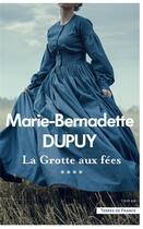 Couverture du livre « Le moulin du loup Tome 4 : la grotte aux fées » de Marie-Bernadette Dupuy aux éditions Presses De La Cite