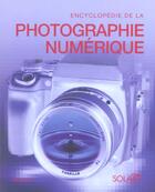 Couverture du livre « Encyclopedie De La Photographie Numerique » de Daly Tim aux éditions Solar