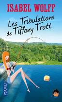 Couverture du livre « Les tribulations de Tiffany Trott » de Isabel Wolff aux éditions Pocket