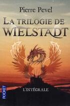 Couverture du livre « La trilogie de Wielstadt ; intégrale » de Pierre Pevel aux éditions Pocket