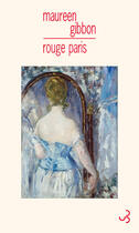 Couverture du livre « Rouge Paris » de Maureen Gibbon aux éditions Christian Bourgois