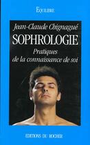 Couverture du livre « Sophrologie » de Chignague aux éditions Rocher
