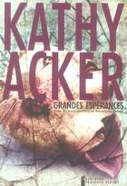 Couverture du livre « Grandes espérances » de Acker K aux éditions Rocher