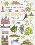 Couverture du livre « 500 motifs a broder - volume 3 » de Lhorte/Guglielmazzi aux éditions Le Temps Apprivoise