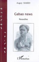 Couverture du livre « Gabao news » de Auguy Makey aux éditions L'harmattan