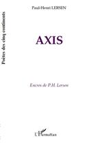 Couverture du livre « Axis ; encres de P. H. Lersen » de Paul Henri Lersen aux éditions L'harmattan