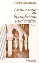 Couverture du livre « Le marrane ou la confession d'un traître » de Albert Bensoussan aux éditions Editions L'harmattan