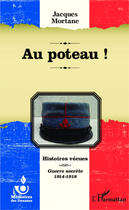 Couverture du livre « Au poteau ! » de Jacques Mortane aux éditions Editions L'harmattan