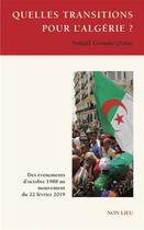 Couverture du livre « Quelles transitions pour l'Algérie ? » de Smail Goumeziane aux éditions Non Lieu