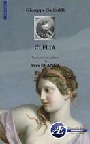 Couverture du livre « Clelia » de Giuseppe Garibaldi aux éditions Ex Aequo