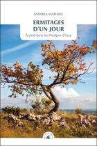Couverture du livre « Ermitages d'un jour ; à pied dans les Préalpes d'Azur » de Sandra Mathieu aux éditions Transboreal