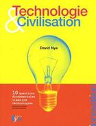 Couverture du livre « Technologie & civilisation ; 10 questions fondamentales liées aux technologies » de David Nye aux éditions Fyp