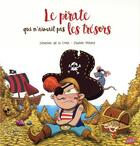 Couverture du livre « Le pirate qui n'aimait pas les trésors » de Severine De La Croix et Pauline Roland aux éditions Editions Splash Splash!