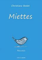 Couverture du livre « Miettes » de Christiane Bodet aux éditions Unicite