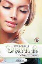 Couverture du livre « Le goût du thé, celui du vent saison 2 » de Eve Borelli aux éditions Nisha Et Caetera