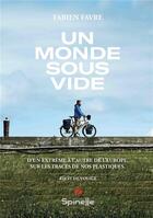 Couverture du livre « Un monde sous vide » de Favre Fabien aux éditions Spinelle