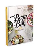 Couverture du livre « Beau et bon ! 60 recettes saines pour mettre de la couleur dans votre quotidien » de Cyrielle Boutaud aux éditions Les Editions Culinaires