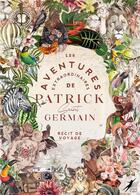 Couverture du livre « Les aventures extraordinaires de Patrick Saint Germain » de Patrick Saint Germain aux éditions Libre2lire