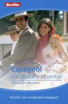Couverture du livre « Espagnol ; vocabulaire essentiel » de  aux éditions Berlitz