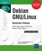 Couverture du livre « Debian GNU/Linux ; services réseau : DHCP, DNS, Apache, CUPS, NFS, Samba, Puppet, Nagios... » de Michel Dutreix et Pierre Fauquembergue aux éditions Eni
