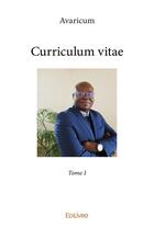 Couverture du livre « Curriculum vitae » de Avaricum Avaricum aux éditions Edilivre